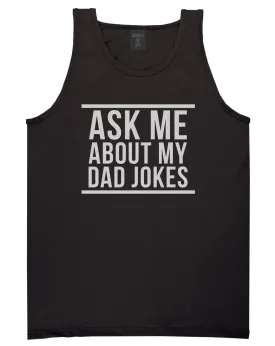 Ask Me About My Dad Jokes Mens Tank Top T-Shirt