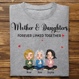 Family - Mother & Daughters Forever Linked Together  - Personalized T-shirt