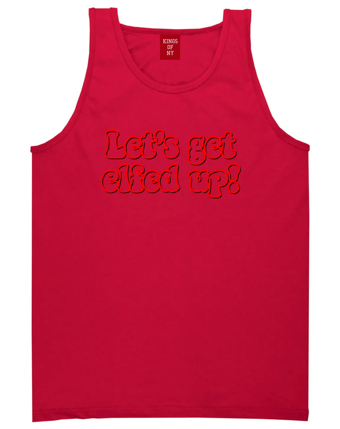 Lets Get Elfed Up Funny Christmas Mens Tank Top T-Shirt